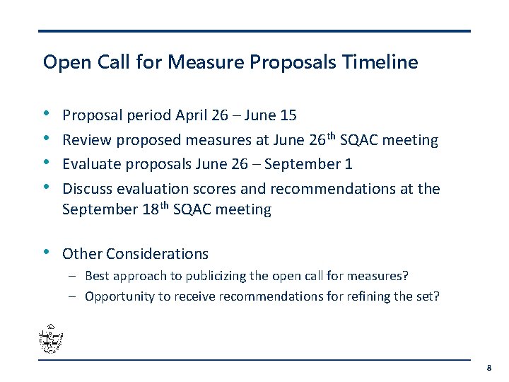 Open Call for Measure Proposals Timeline • • Proposal period April 26 – June