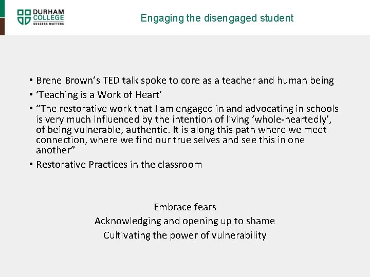 Engaging the disengaged student • Brene Brown’s TED talk spoke to core as a