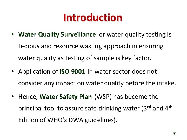 Introduction • Water Quality Surveillance or water quality testing is tedious and resource wasting Introduction • Water Quality Surveillance or water quality testing is tedious and resource wasting