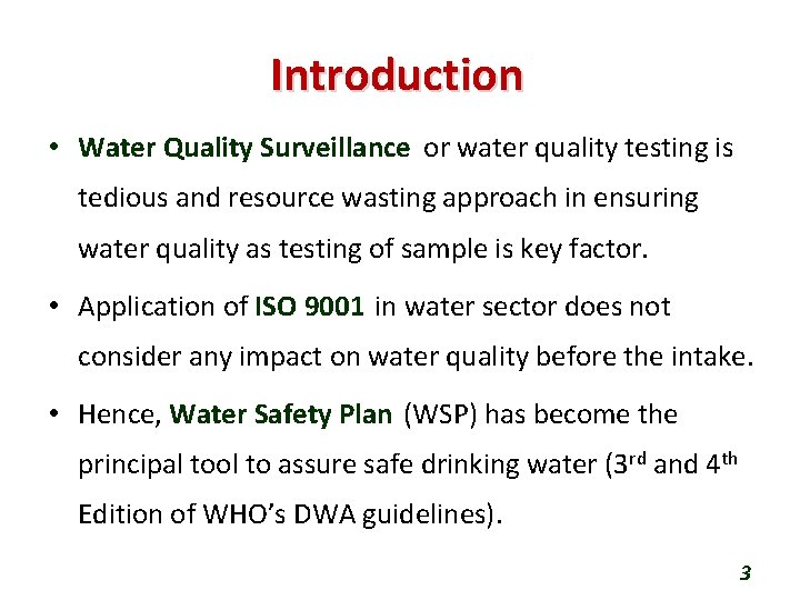 Introduction • Water Quality Surveillance or water quality testing is tedious and resource wasting