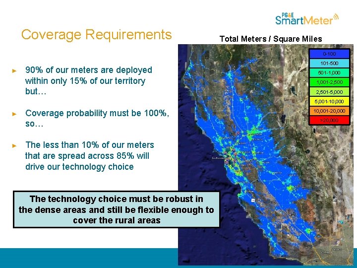 Coverage Requirements Total Meters / Square Miles 0 -100 ► 90% of our meters