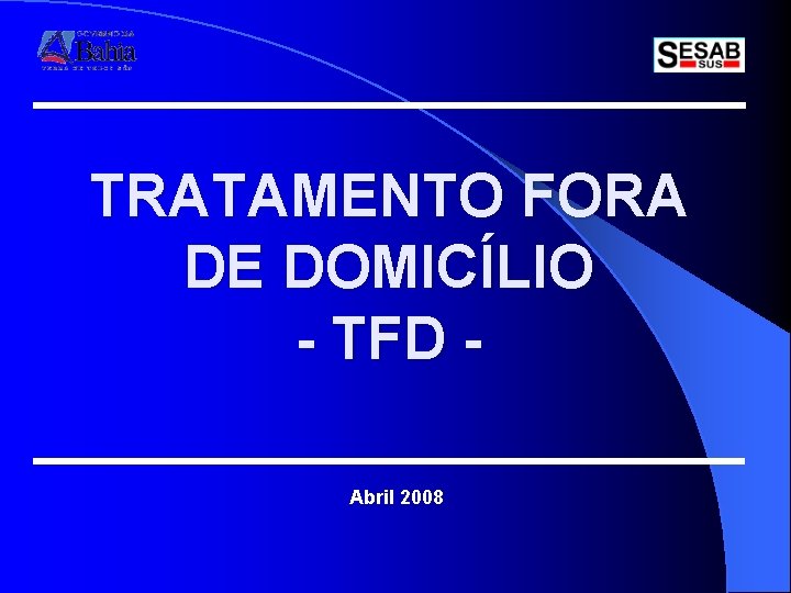 TRATAMENTO FORA DE DOMICÍLIO - TFD Abril 2008 