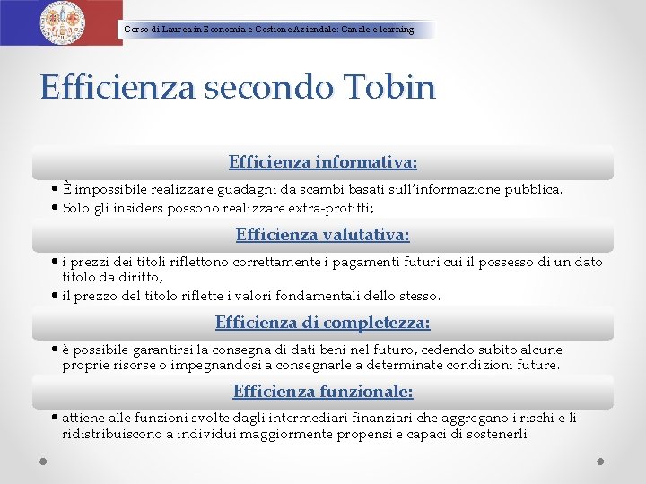 Corso di Laurea in Economia e Gestione Aziendale: Canale e-learning Efficienza secondo Tobin Efficienza