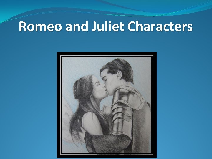 Romeo and Juliet Characters 