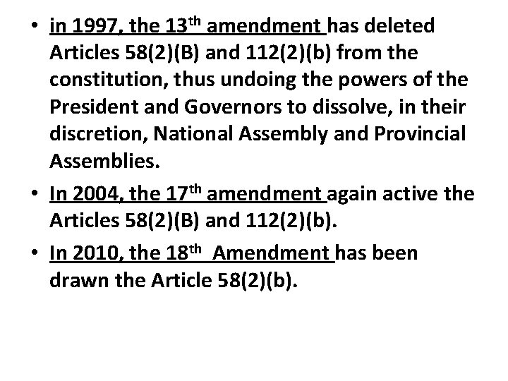  • in 1997, the 13 th amendment has deleted Articles 58(2)(B) and 112(2)(b)