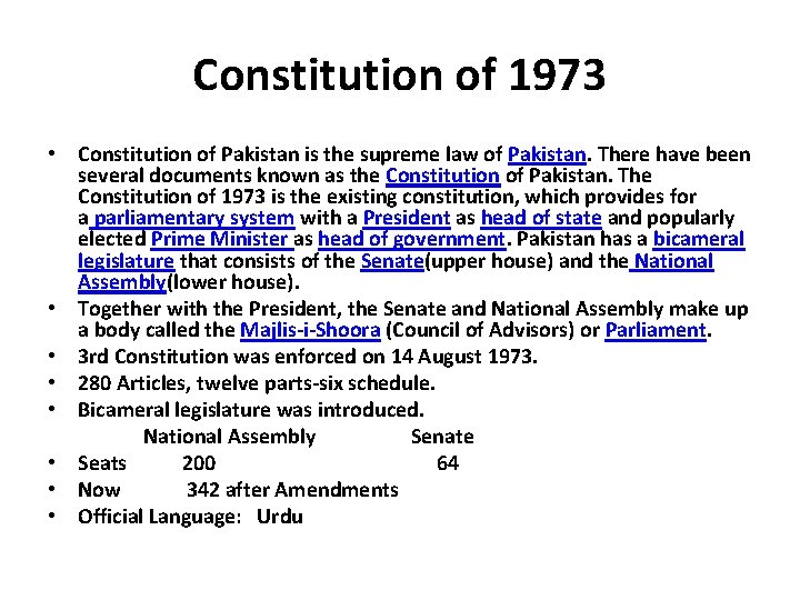 Constitution of 1973 • Constitution of Pakistan is the supreme law of Pakistan. There