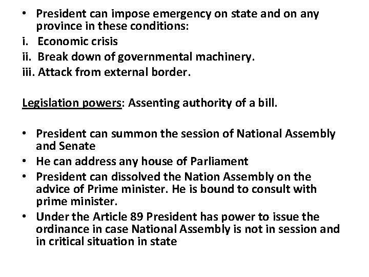  • President can impose emergency on state and on any province in these