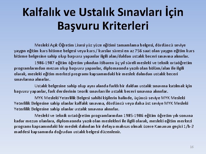 Kalfalık ve Ustalık Sınavları İçin Başvuru Kriterleri Mesleki Açık Öğretim Lisesi yüze eğitimi tamamlama