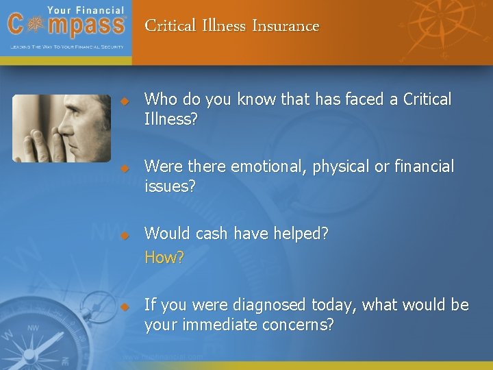 Critical Illness Insurance u u Who do you know that has faced a Critical