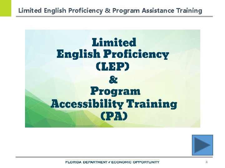 Limited English Proficiency & Program Assistance Training 4 