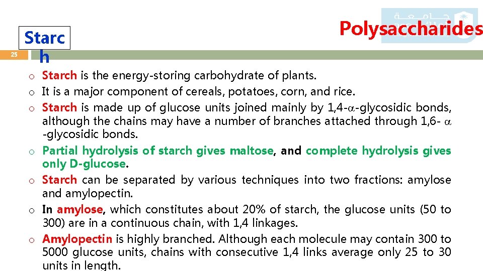 25 Starc h Polysaccharides o Starch is the energy-storing carbohydrate of plants. o It