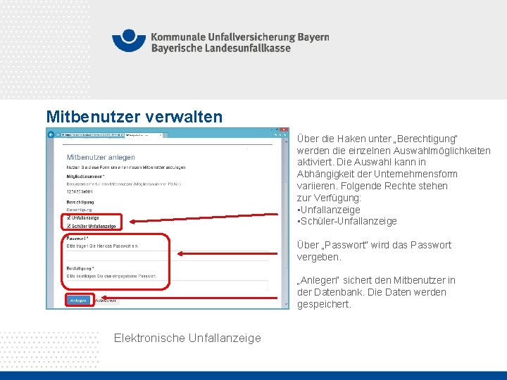 Mitbenutzer verwalten Über die Haken unter „Berechtigung“ werden die einzelnen Auswahlmöglichkeiten aktiviert. Die Auswahl