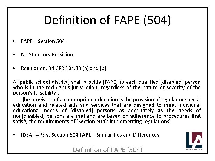 Definition of FAPE (504) • FAPE – Section 504 • No Statutory Provision •