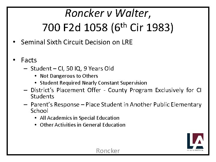 Roncker v Walter, 700 F 2 d 1058 (6 th Cir 1983) • Seminal