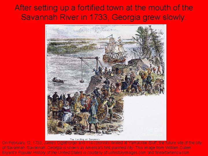 After setting up a fortified town at the mouth of the Savannah River in