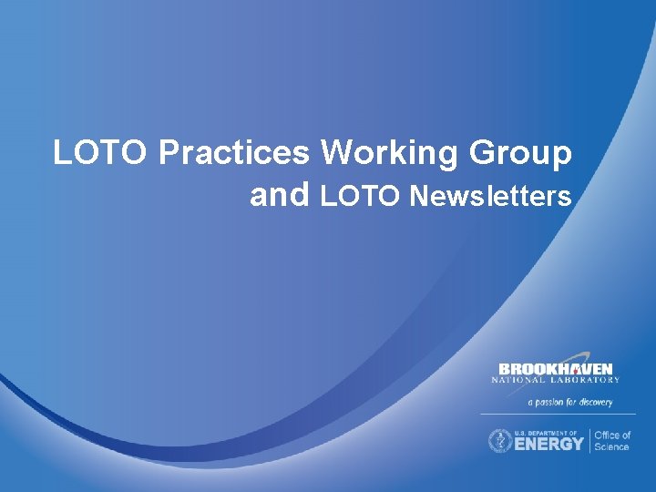 LOTO Practices Working Group and LOTO Newsletters 