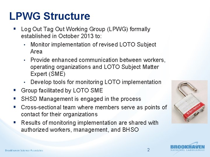 LPWG Structure § Log Out Tag Out Working Group (LPWG) formally § § established