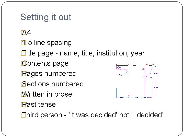 Setting it out � A 4 � 1. 5 line spacing � Title page Setting it out � A 4 � 1. 5 line spacing � Title page