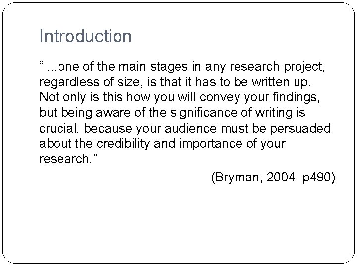 Introduction “. . . one of the main stages in any research project, regardless Introduction “. . . one of the main stages in any research project, regardless
