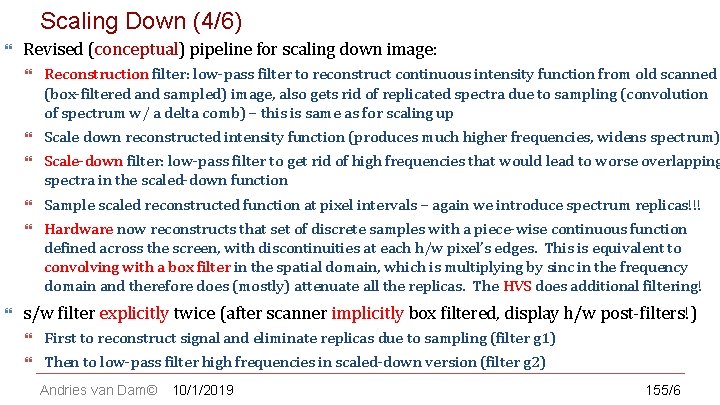 Scaling Down TO (4/6) CS 123 | INTRODUCTION COMPUTER GRAPHICS Revised (conceptual) pipeline for