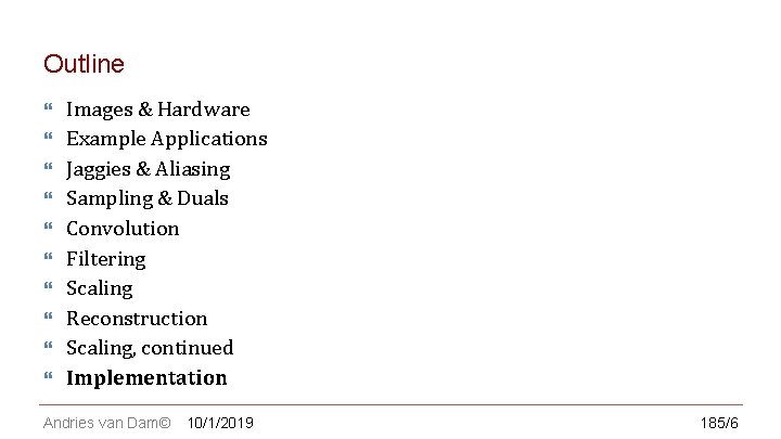 CS 123 | INTRODUCTION TO COMPUTER GRAPHICS Outline Images & Hardware Example Applications Jaggies