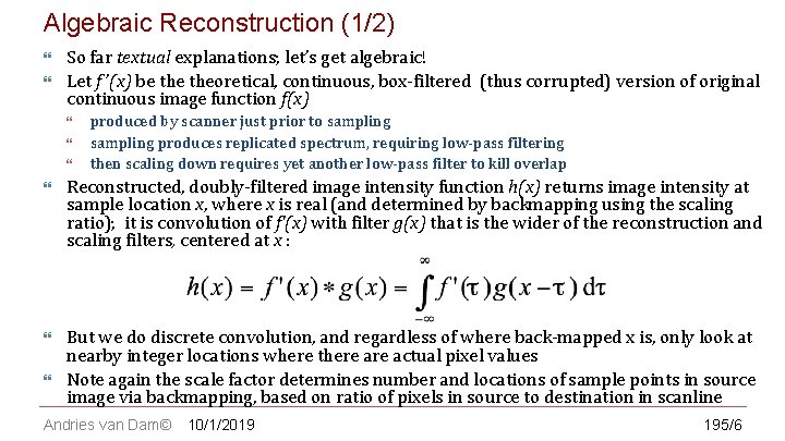 Algebraic Reconstruction (1/2) CS 123 | INTRODUCTION TO COMPUTER GRAPHICS So far textual explanations;