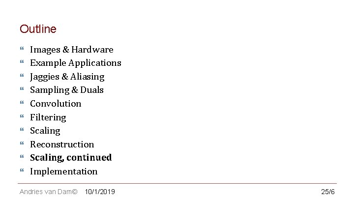 CS 123 | INTRODUCTION TO COMPUTER GRAPHICS Outline Images & Hardware Example Applications Jaggies