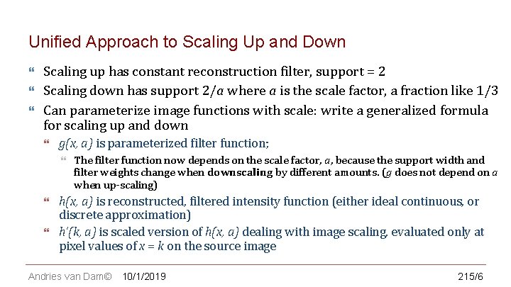 CS 123 | INTRODUCTION TO COMPUTER GRAPHICS Unified Approach to Scaling Up and Down
