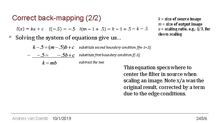 CS 123 | INTRODUCTION TO COMPUTER GRAPHICS Correct back-mapping (2/2) k = size of