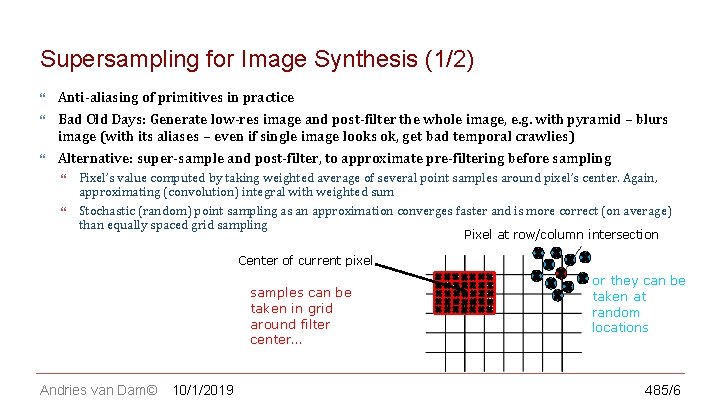 CS 123 | INTRODUCTION TO COMPUTER GRAPHICS Supersampling for Image Synthesis (1/2) Anti-aliasing of