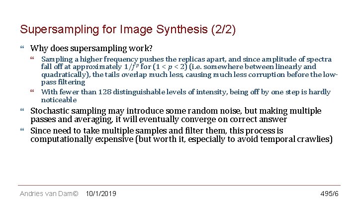 CS 123 | INTRODUCTION TO COMPUTER GRAPHICS Supersampling for Image Synthesis (2/2) Why does