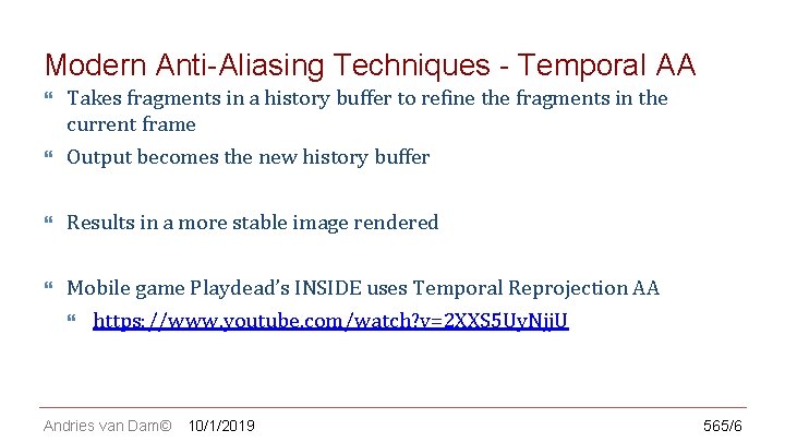 CS 123 | INTRODUCTION TO COMPUTER GRAPHICS Modern Anti-Aliasing Techniques - Temporal AA Takes