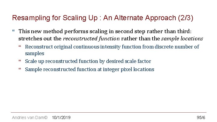 CS 123 | INTRODUCTION TO COMPUTER GRAPHICS Resampling for Scaling Up : An Alternate
