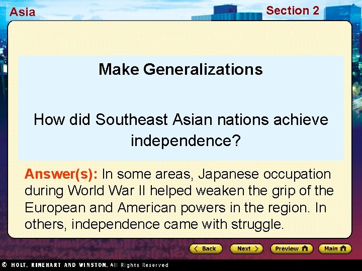 Section 2 Asia Make Generalizations How did Southeast Asian nations achieve independence? Answer(s): In