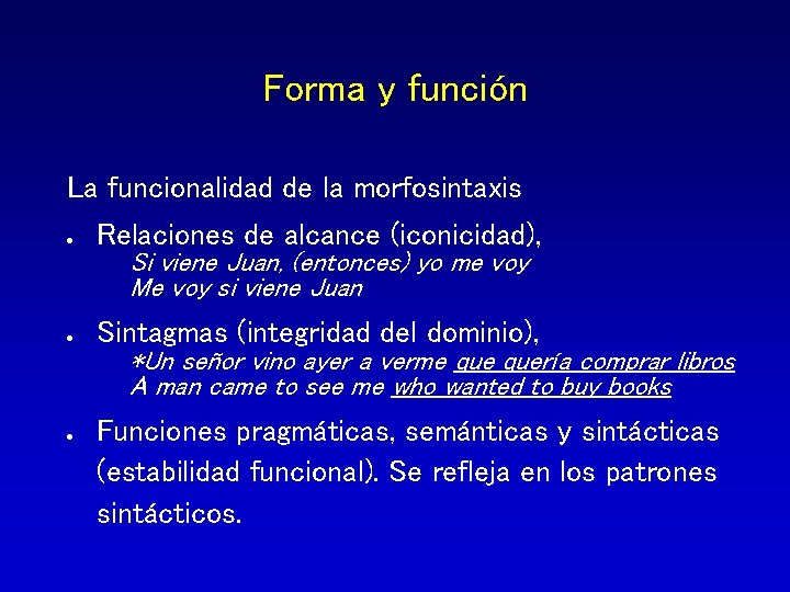 Forma y función La funcionalidad de la morfosintaxis Relaciones de alcance (iconicidad), Sintagmas (integridad