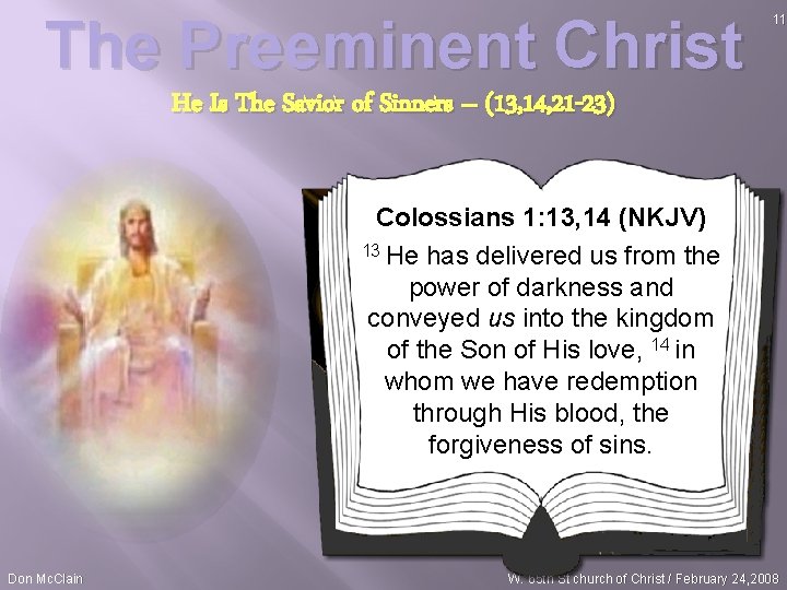 The Preeminent Christ 11 He Is The Savior of Sinners – (13, 14, 21