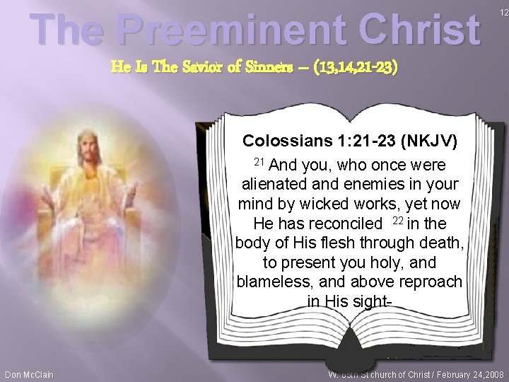 The Preeminent Christ 12 He Is The Savior of Sinners – (13, 14, 21