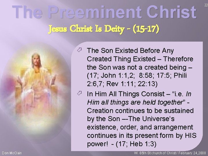 The Preeminent Christ 22 Jesus Christ Is Deity - (15 -17) ö The Son