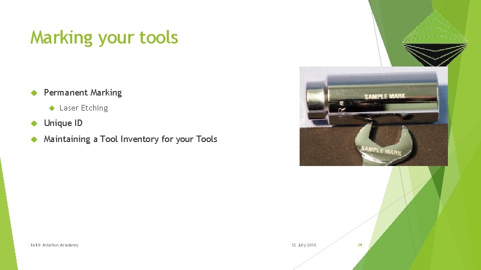 Marking your tools Permanent Marking Laser Etching Unique ID Maintaining a Tool Inventory for