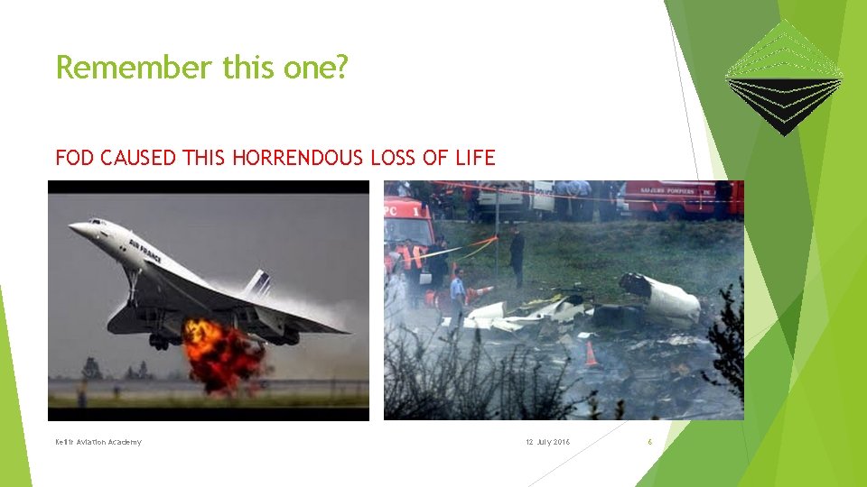 Remember this one? FOD CAUSED THIS HORRENDOUS LOSS OF LIFE Keilir Aviation Academy 12