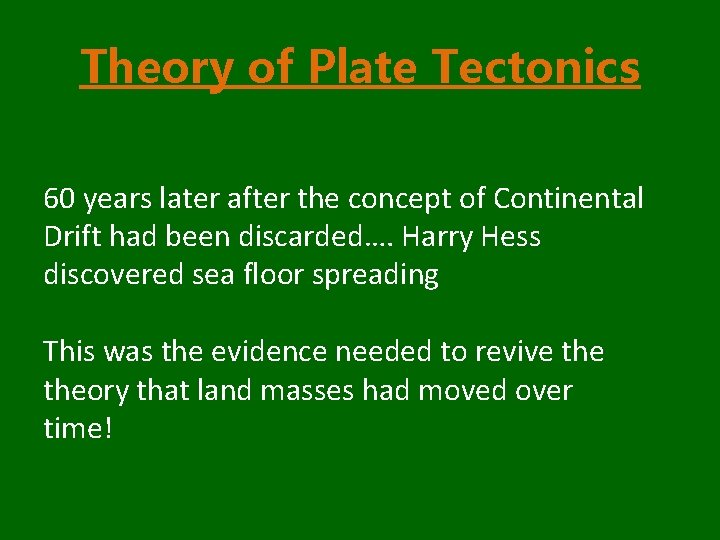 Theory of Plate Tectonics 60 years later after the concept of Continental Drift had