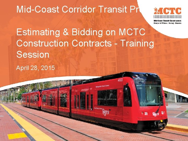 Mid-Coast Corridor Transit Project Estimating & Bidding on MCTC Construction Contracts - Training Session
