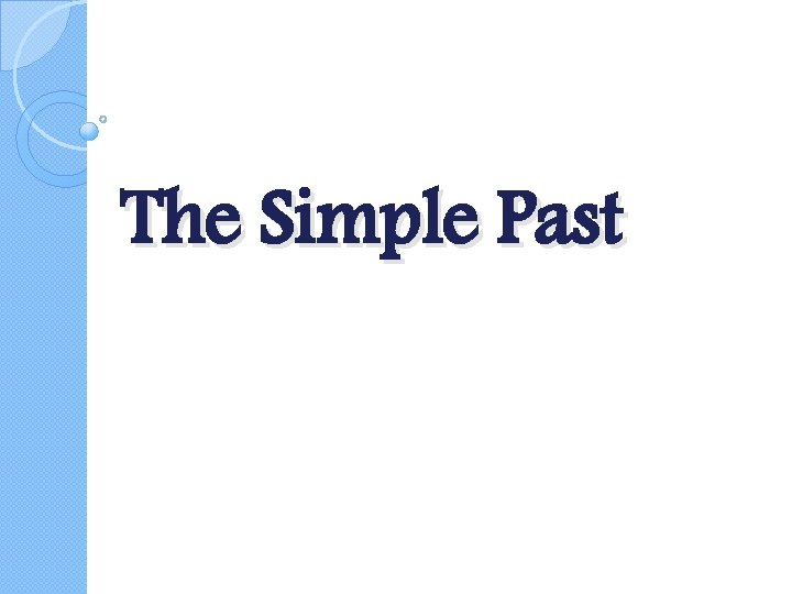 The Simple Past 