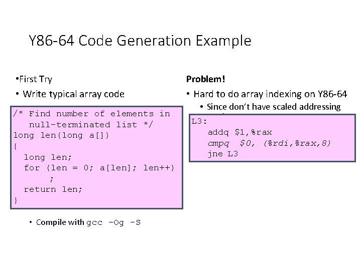 Y 86 -64 Code Generation Example • First Try • Write typical array code