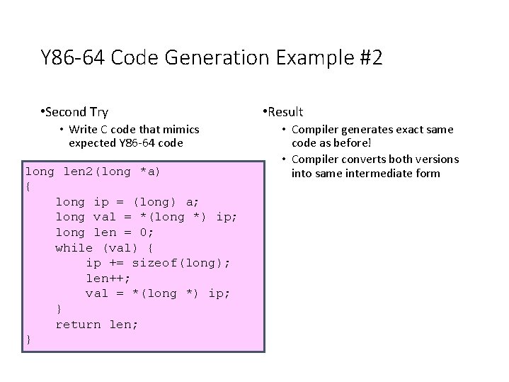 Y 86 -64 Code Generation Example #2 • Second Try • Write C code