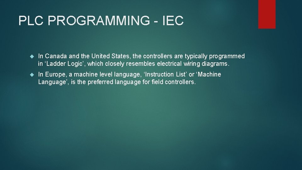 PLC PROGRAMMING - IEC In Canada and the United States, the controllers are typically