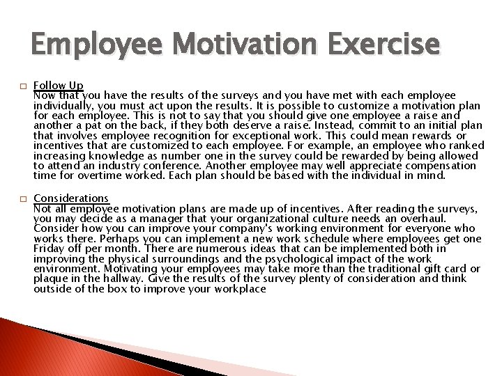 Employee Motivation Exercise � � Follow Up Now that you have the results of