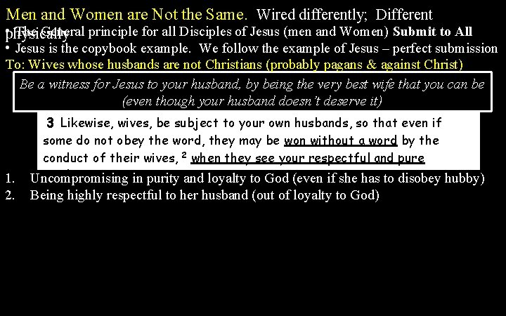 Men and Women are Not the Same. Wired differently; Different • physically The General