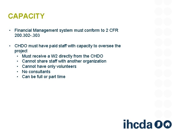 CAPACITY • Financial Management system must conform to 2 CFR 200. 302 -. 303