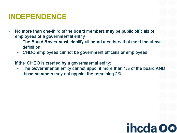 INDEPENDENCE • No more than one-third of the board members may be public officials